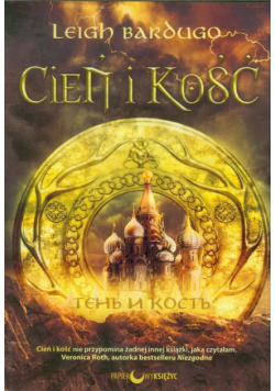 Bardugo Leigh - Cień i kość