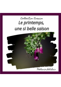 Le printemps, une si belle saison