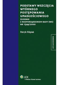 Filipiak Patryk - Podstawy wszczęcia wtórnego postępowania upadłościowego
