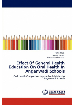 Effect Of General Health Education On Oral Health In Anganwadi Schools