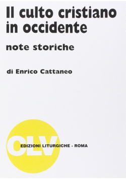 Il culto cristiano in occidente Note storiche