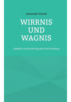 Wirrnis und Wagnis