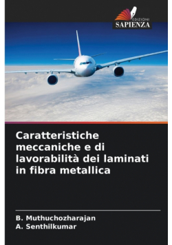 Caratteristiche meccaniche e di lavorabilità dei laminati in fibra metallica