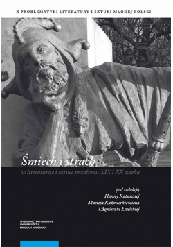 Śmiech i strach w literaturze i sztuce przełomu XIX i XX wieku