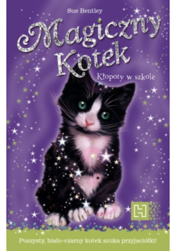 Magiczny Kotek. Kłopoty w szkole
