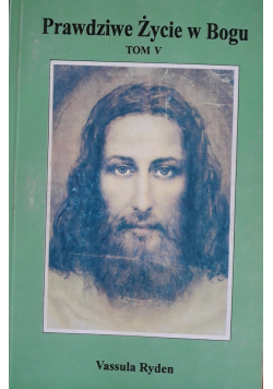 Prawdziwe życie w Bogu Tom V