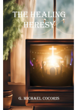 The Healing Heresy