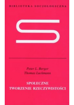 Społeczne tworzenie rzeczywistości