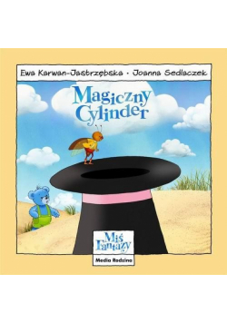 Karwan-Jastrzębska Ewa - Miś Fantazy: Magiczny Cylinder