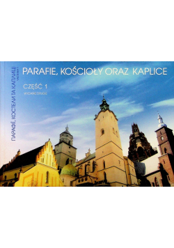 Parafie kościoły oraz kaplice Część 1