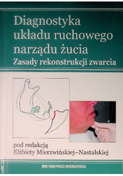 Diagnostyka układu ruchowego narządu żucia Zasady rekonstrukcji zwarcia