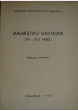 Malarstwo gdańskie XVI i XVII wieku
