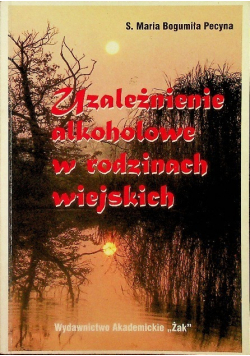 Uzależnienia alkoholowe w rodzinach wiejskich