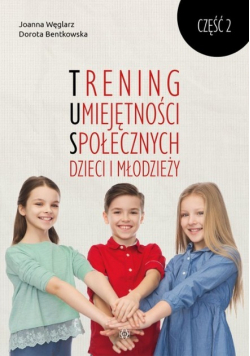 Trening umiejętności społecznych dzieci i młodzieży Część 2