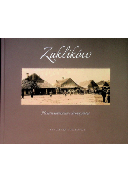 Zaklików Historia Artramentem I Obrazem Pisana