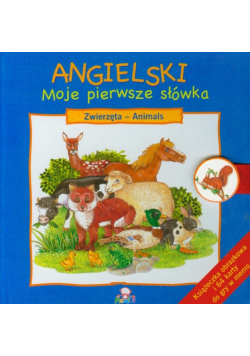 Angielski moje pierwsze słówka: Zwierzęta