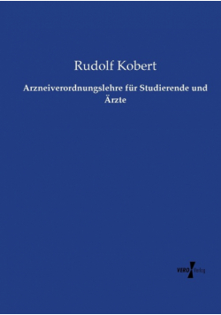 Arzneiverordnungslehre für Studierende und Ärzte