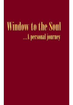 Window to the Soul...a Personal Journey