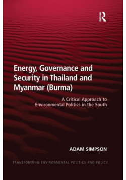 Energy, Governance and Security in Thailand and Myanmar (Burma)