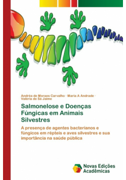 Salmonelose e Doenças Fúngicas em Animais Silvestres