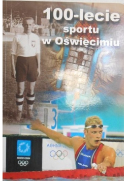 100 lecie sportu w Oświęcimiu