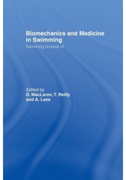 Biomechanics and Medicine in Swimming V1