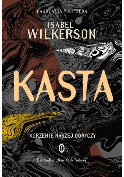 Kasta Korzenie naszej goryczy