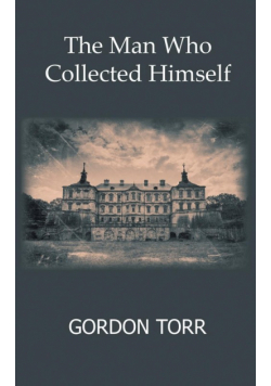 The Man Who Collected Himself