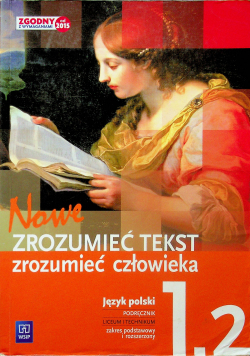 Nowe Zrozumieć tekst Zrozumieć człowieka Język polski Klasa 1 Część 2