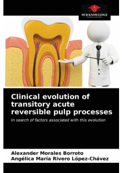Clinical evolution of transitory acute reversible pulp processes