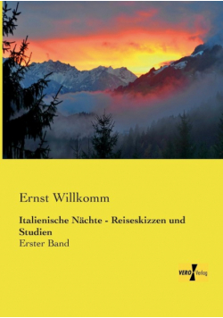 Italienische Nächte - Reiseskizzen und Studien