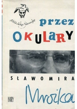 Przez okulary Sławomira Mrożka