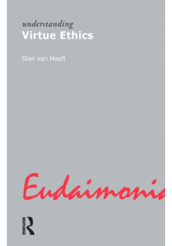 Understanding Virtue Ethics