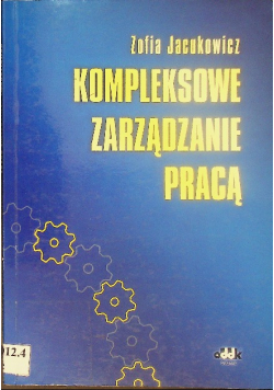 Kompleksowe zarządzanie pracą