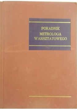 Poradnik Metrologa Warsztatowego