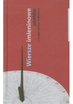 Wiersze imieninowe poetów z drugiej połowy XVIII wieku