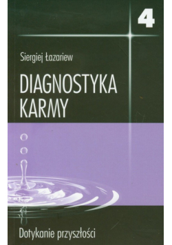 Diagnostyka karmy 4: dotykanie przyszłości