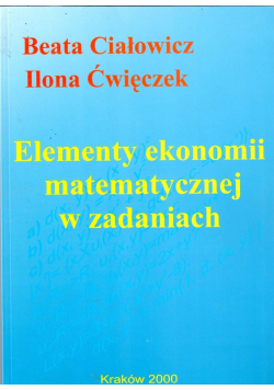 Elementy ekonomii matematycznej w zadaniach