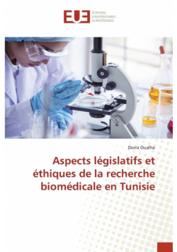 Aspects législatifs et éthiques de la recherche biomédicale en Tunisie