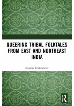 Queering Tribal Folktales from East and Northeast India