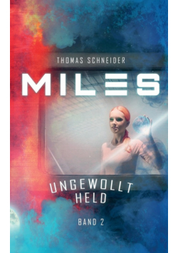 Miles - Ungewollt Held