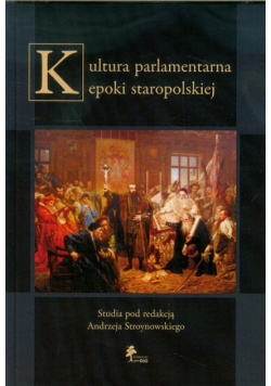 Kultura parlamentarna epoki staropolskiej