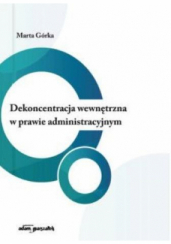 Dekoncentracja wewnętrzna w prawie administracyjnym