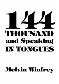 144 Thousand and Speaking in Tongues
