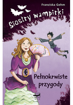 Siostry wampirki Pełnokrwiste przygody