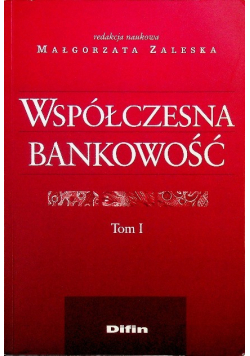 Współczesna bankowość Tom 1