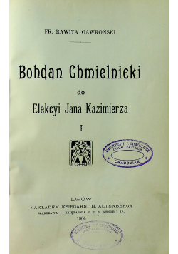 Bohdan Chmielnicki Tom I i II ok 1909 r