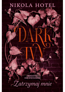 Dark Ivy Zatrzymaj mnie