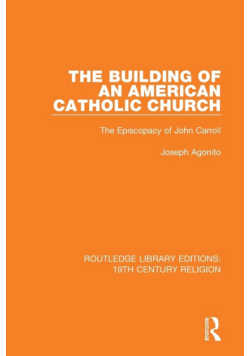 The Building of an American Catholic Church
