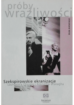 Próby wrażliwości Szekspirowskie ekranizacje Laurencea Oliviera i Kennetha Branagha
